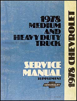 1978 Chevrolet 40-95 Medium & Heavy Truck Service Manual Supplement Original