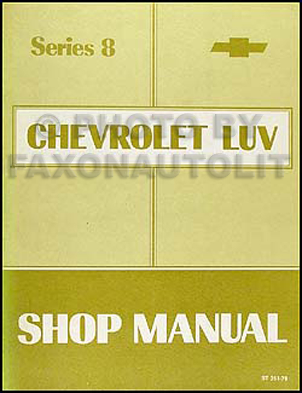 1978 Series 8 Chevy Luv Repair Manual Original 