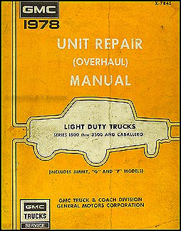 1978 GMC 1/2, 3/4, & 1 ton Truck Overhaul Manual Original