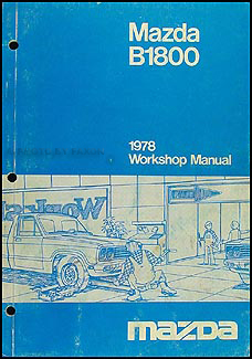 1978 Mazda B1800 Repair Manual Original 