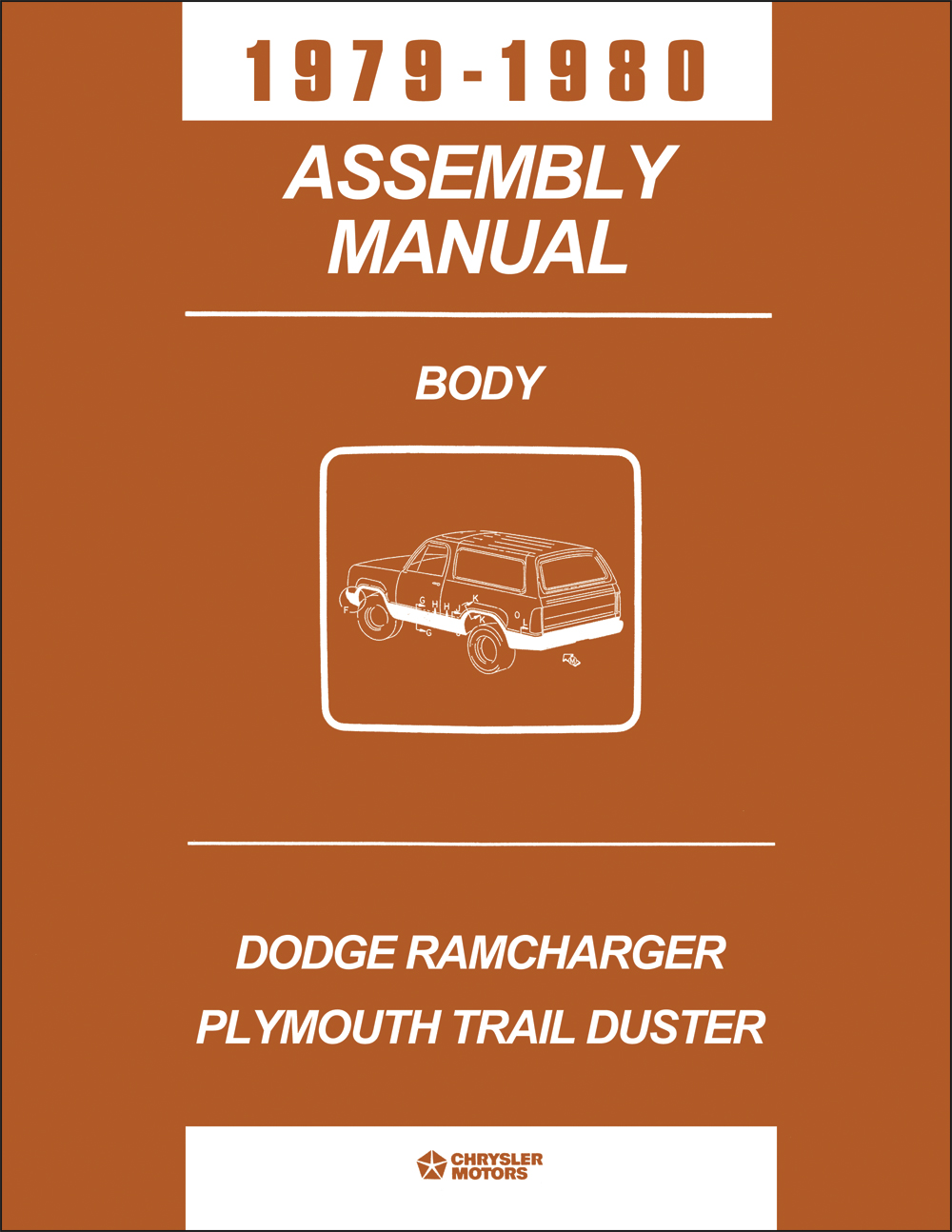 1979-1980 Dodge Ramcharger and Plymouth Trail Duster Body Assembly Manual Reprint