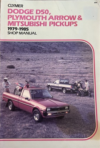 Clymer Shop Manual Dodge D50, Plymouth Arrow & Mitsubishi Pickups 1979-1985