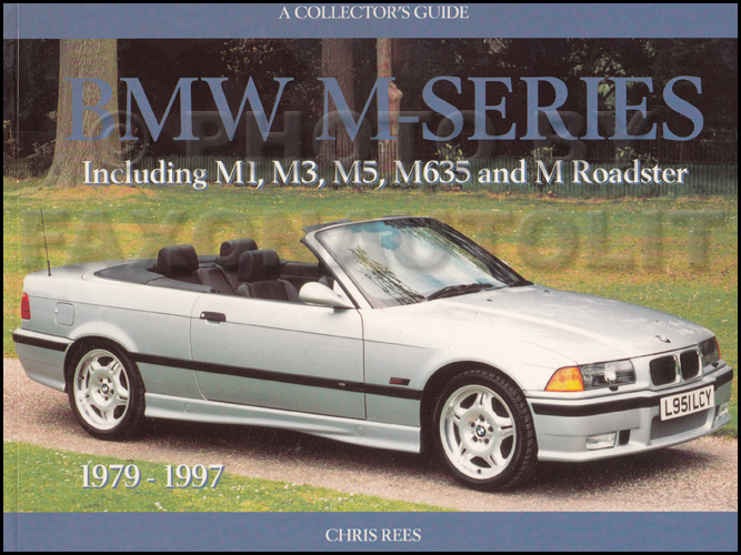 A Collector's Guide: BMW M-Series Including M1, M3, M5, M635, and M Roadster 1979-1997