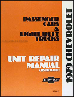 1979 Chevy Car & 10-30 Truck Overhaul Manual Original