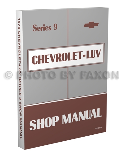 1979 Series 9 Chevy Luv Repair Manual Original 