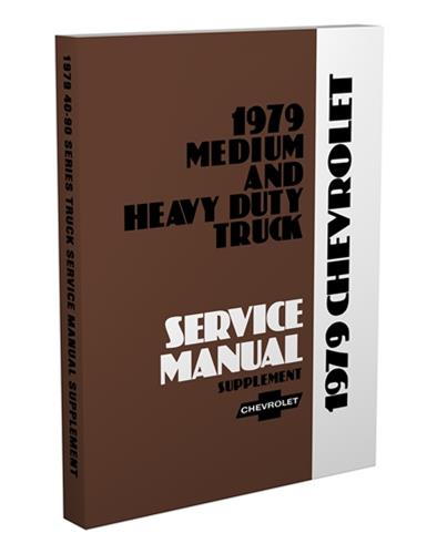 1979 Chevrolet 40-90 Medium Heavy Truck Service Manual Supplement Reprint