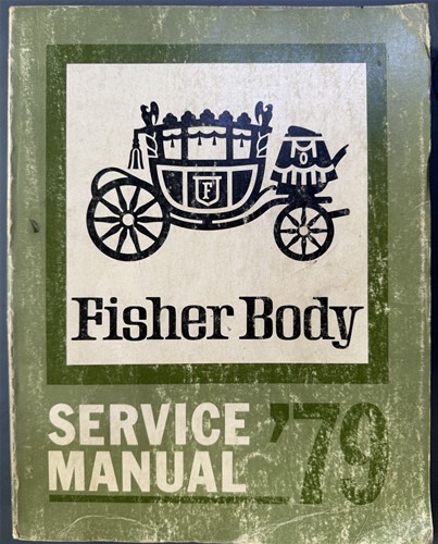 1979 Fisher Body Service Manual Original Repair Shop Book