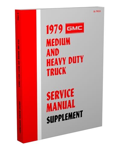 1979 GMC (or use for Chevy) 4500-9500 Shop Manual Original Supplement Medium & Heavy Duty 