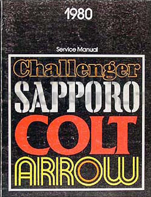 1980 Arrow, Sapporo, Challenger & RWD Colt Shop Manual Original