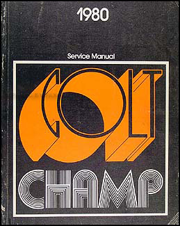 1980 Colt & Champ Repair Manual Original for front wheel drive cars