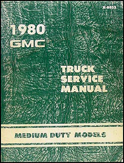 1980 GMC Medium Duty Truck Repair Manual Original 4000-7000