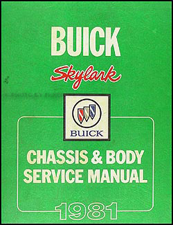 1981 Buick Skylark Shop Manual Original 