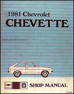 1981 Chevy Chevette Repair Shop Manual Original 