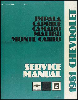 1981 Chevy Repair Shop Manual Impala Caprice Camaro Malibu Monte Carlo El Camino 