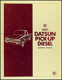 1981 Datsun Diesel Pickup Truck Repair Manual Supplement Original 
