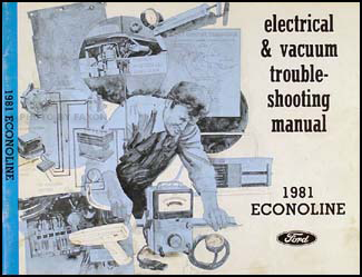 1981 Ford Econoline Van & Club Wagon Electrical Troubleshooting Manual
