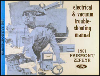 1981 Fairmont and Zephyr Electrical & Vacuum Troubleshooting Manual
