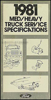 1981 Ford Medium Heavy Truck Original Service Specifications Book