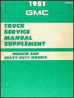 1981 GMC 4500-9500 Medium & Heavy Duty Shop Manual Original Supplement