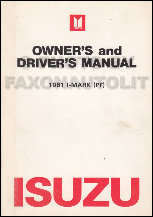 1981 Isuzu I-Mark Owner's Manual Original