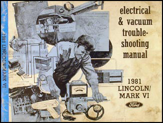 1981 Lincoln and Mark VI Electrical and Vacuum Troubleshooting Manual
