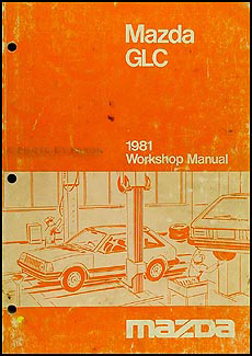 1981 Mazda GLC Hatchback & Sedan Repair Manual Original