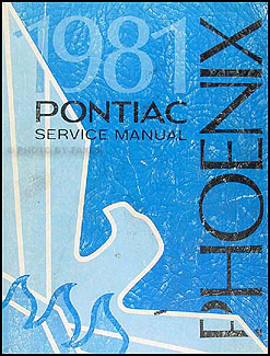 1981 Pontiac Phoenix Repair Manual Original 