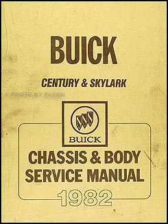 1982 Buick Century & Skylark Chassis & Body Shop Manual Original 