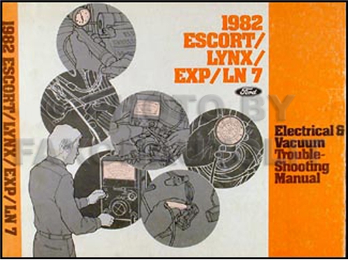 1982 Escort, EXP Lynx, LN-7 Electrical Troubleshooting Manual Original