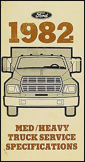 1982 Ford Medium Heavy Truck Original Service Specifications Book
