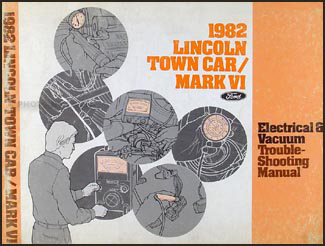 1982 Lincoln Town Car and Mark VI Electrical Troubleshooting Manual