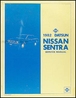 1982 Datsun/Nissan Sentra Repair Manual Original