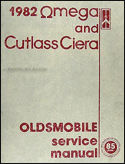 1982 Olds Omega & Cutlass Ciera Repair Manual Original 