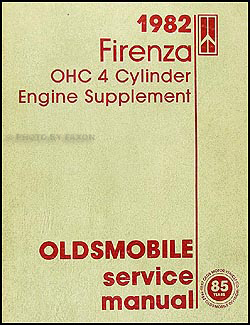 1982 Olds Firenza OHC 4 Cyl. Engine Shop Manual Original Supplement 