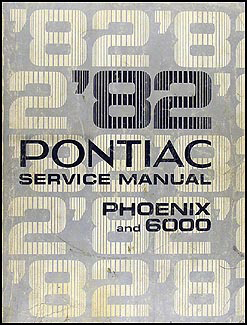 1982 Pontiac Phoenix & 6000 Repair Manual Original 