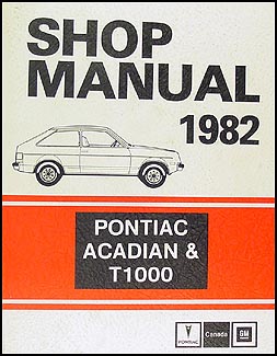 1982 Pontiac Acadian/T1000 Repair Manual Original (Canadian)