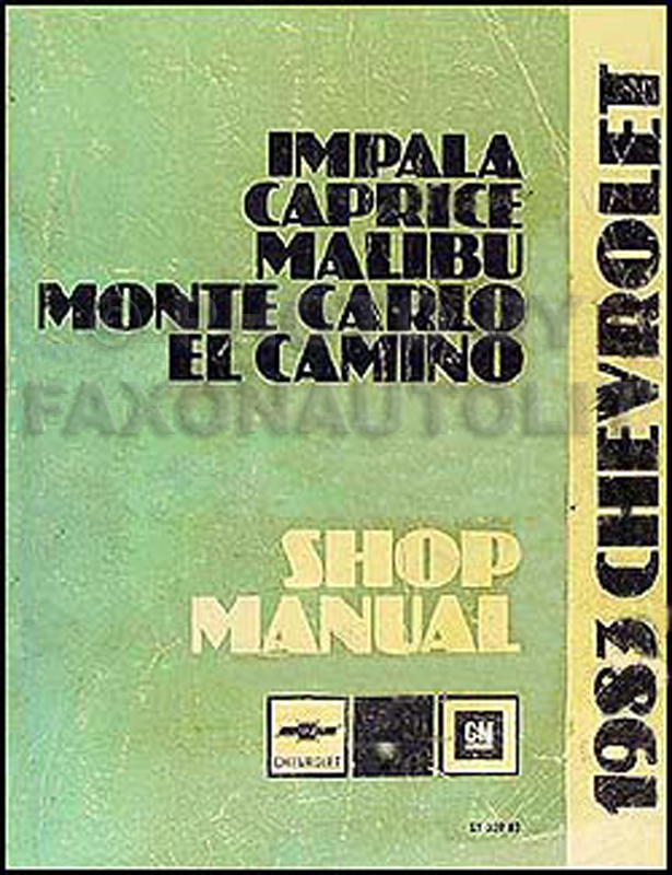 1983 Chevy Repair Shop Manual Impala Caprice Malibu Monte Carlo El Camino