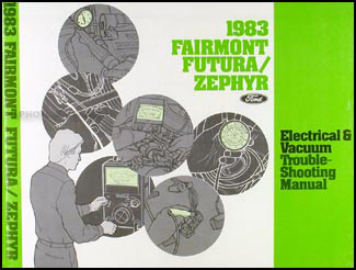 1983 Ford Fairmont Futura Mercury Zephyr Electrical Troubleshooting Manual