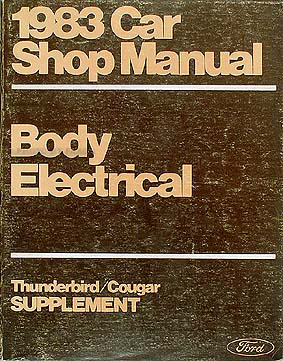 1983 Ford Thunderbird Mercury Cougar Body/Elec Repair Shop Manual Supplement