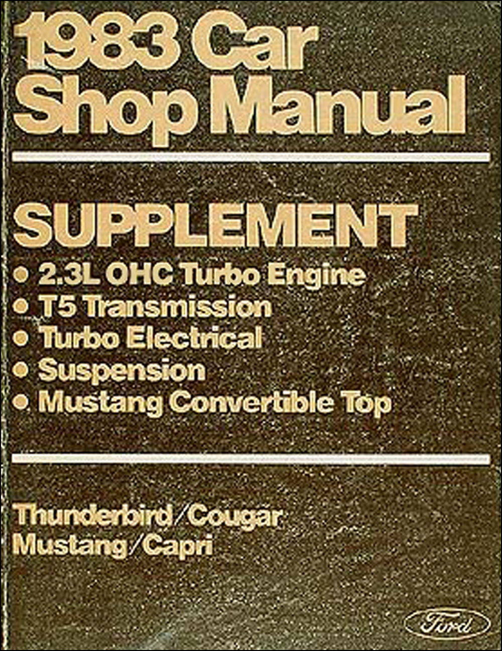 1983 Mustang T bird Cougar Capri Turbo Engine/Convertible/Susp. Repair Shop Manual Supp.