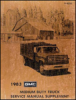 1983 GMC Medium Duty Truck Shop Manual Original Supplement