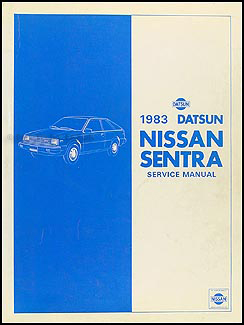 1983 Datsun/Nissan Sentra Repair Manual Original 