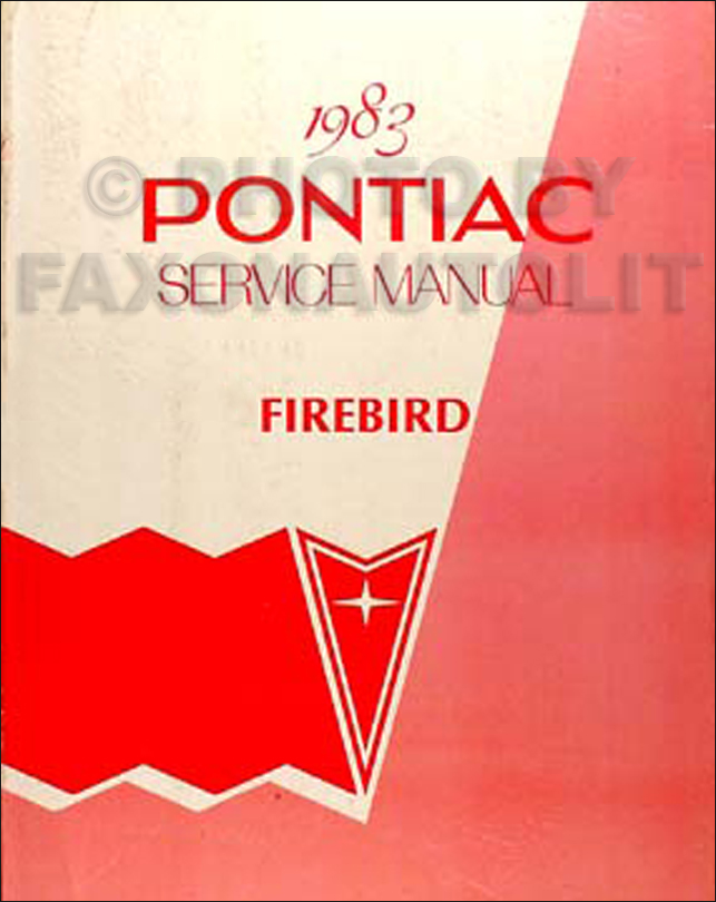 1983 Pontiac Firebird & Trans Am Shop Manual Original 83