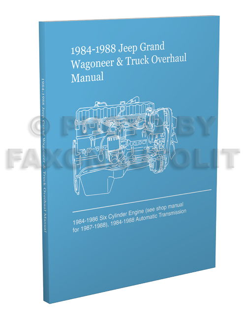 1984-1988 Jeep Grand Wagoneer & J-10/20 Truck Overhaul Manual Reprint