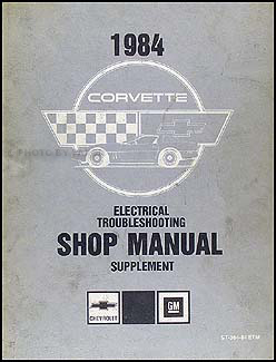 1984 Corvette Electrical Troubleshooting Repair Shop Manual Original Supp.