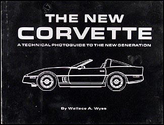 The New Corvette: A Technical Photoguide To The New Generation (C4)