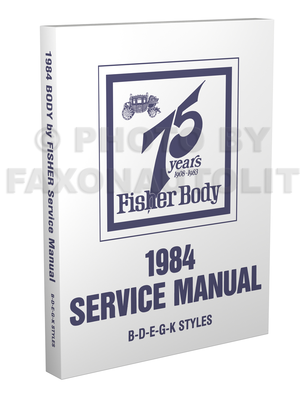 1984 Body by Fisher Body Service Manual B-D-E-G-K Style 