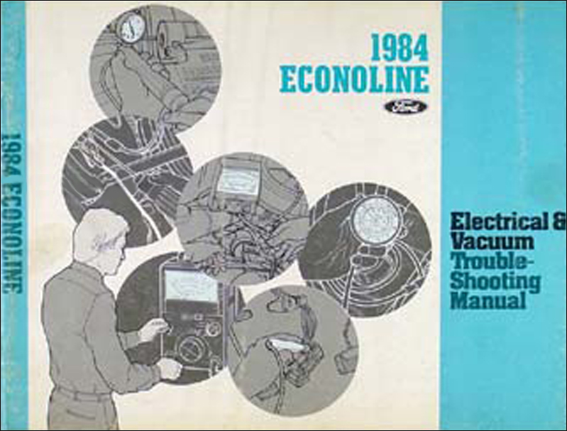1984 Ford Econoline Van & Club Wagon Electrical Troubleshooting Manual