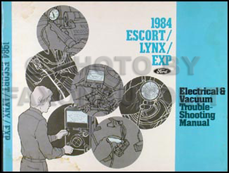 1984 Escort, EXP and Lynx Electrical and Vacuum Troubleshooting Manual