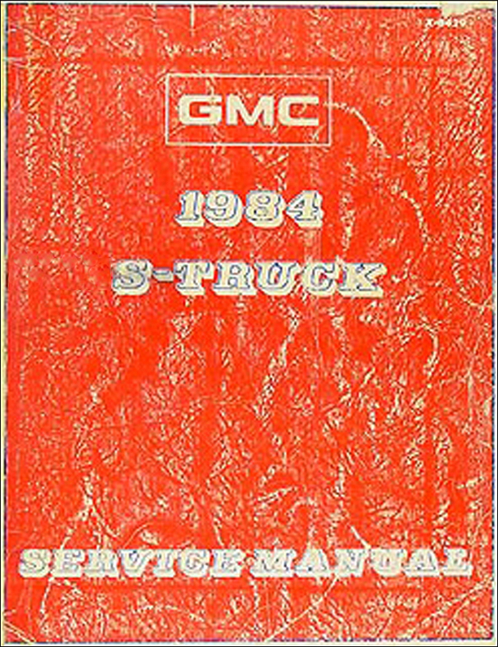 1984 GMC S 15 Pickup and Jimmy Shop Manual Original 